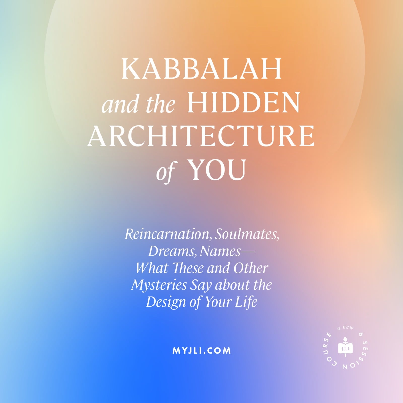 Kabbalah and the Hidden Architecture of You